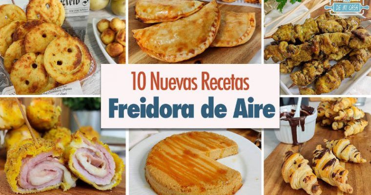 10 recetas con Freidora de Aire: Rápidas y fáciles